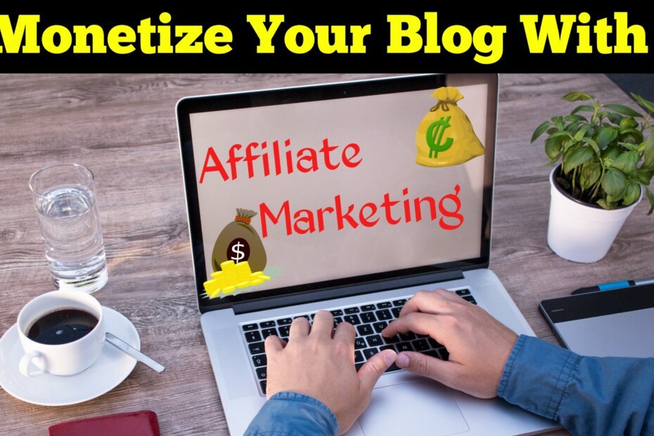 How To Monetize Your Blog With Affiliate Marketing in Hindi (Know 8 Hacks)